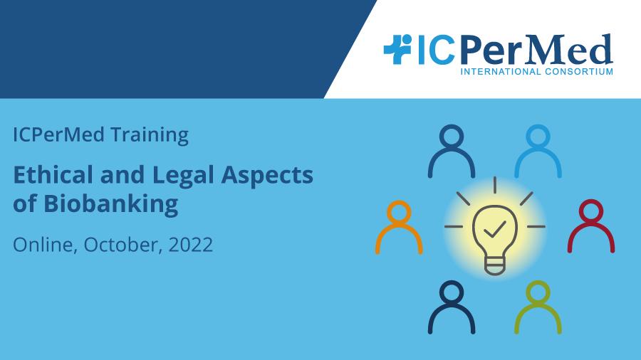ICPerMEd Training: Ethical and Legal Aspexts of Biobanking
